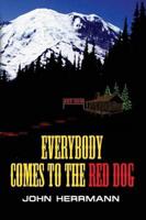 Everybody Comes to the Red Dog