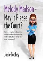Melody Madson - May It Please the Court?