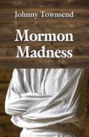 Mormon Madness