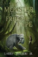 THE MONSTER AND FREDDIE FYPE