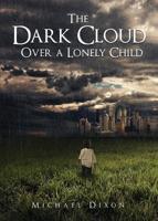 Dark Cloud Over a Lonely Child