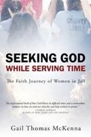 Seeking God While Serving Time
