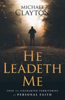 He Leadeth Me