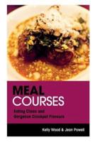 Meal Courses: Eating Clean and Gorgeous Crockpot Flavours