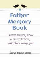 Father Memory Book: A Lifetime Fathers Day Journal to Record Your Special Fathers Day Moments Every Year