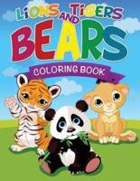 Lions, Tigers and Bears Coloring Book