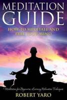 Meditation Guide: How to Meditate and Free Your Mind