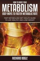 How to Boost Your Metabolism: Easy Ways to Faster Metabolic Rate