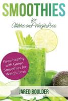 Smoothies for Athletes and Weight Loss