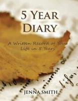 5 Year Diary: A Written Record of Your Life in 5 Years
