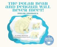 The Polar Bear and Penguin Will Never Meet!