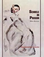 Schiele in Prison: New Edition