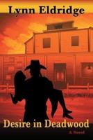 Desire in Deadwood: A Novel