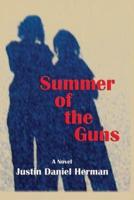 Summer of the Guns: A Novel