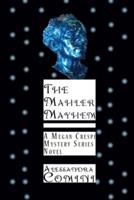 The Mahler Mayhem: A Megan Crespi Mystery Series Novel