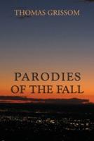 Parodies of the Fall: A Novel