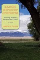 Ranch Without Cowboys: Recovery, Romance, and a Second Chance