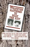 Whatever Happened to Billy the Kid?