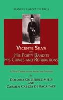 Vicente Silva and His Forty Bandits, His Crimes and Retributions