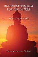 Buddhist Wisdom for Beginners