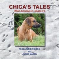 Chica's Tales, Wild Animals in Santa Fe