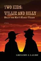 Two Kids: Willie and Billy