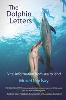 The Dolphin Letters: Vital Information from Sea to Land