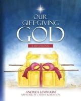 Our Gift-Giving God: A Devotional