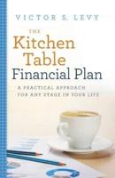 The Kitchen Table Financial Plan: A Practical Approach for Any Stage in Your Life