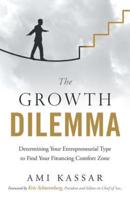 The Growth Dilemma: Determining Your Entrepreneurial Type to Find Your Financing Comfort Zone