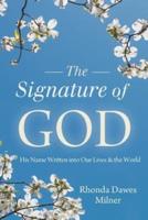 Signature of God: His Name Written into Our Lives and the World