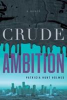 Crude Ambition