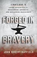 Forged in Bravery