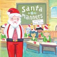 Santa Manners - How to Stay on Santa's Good List Every Day of the Year!