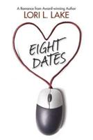 Eight Dates: A Romance