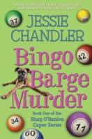 Bingo Barge Murder: Book 1 in the Shay O'Hanlon Caper Series