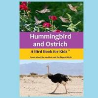 Hummingbird and Ostrich