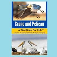 Crane and Pelican