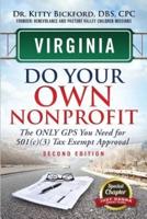 Virginia Do Your Own Nonprofit: The Only GPS You Need For 501c3 Tax Exempt Approval