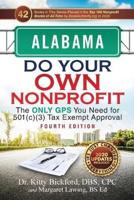Alabama Do Your Own Nonprofit : The Only GPS You Need for 501c3 Tax Exempt Approval