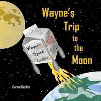 Wayne's Trip to the Moon