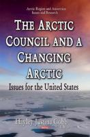 The Arctic Council and a Changing Arctic