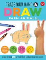 Trace Your Hand & Draw: Farm Animals