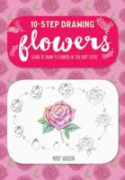 Ten-Step Drawing: Flowers