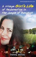 A Village Girl's Life of Redemption in the Jungle of Bangkok
