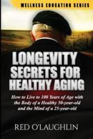 Longevity Secrets for Healthy Aging