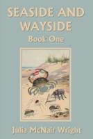 Seaside and Wayside, Book One (Yesterday's Classics)