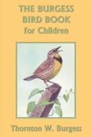 The Burgess Bird Book for Children (Black and White Edition) (Yesterday's Classics)