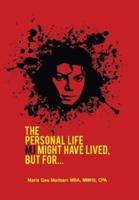 The Personal Life MJ Might Have Lived, But For...