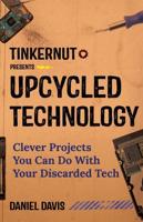 Tinkernut Presents Upcycled Technology